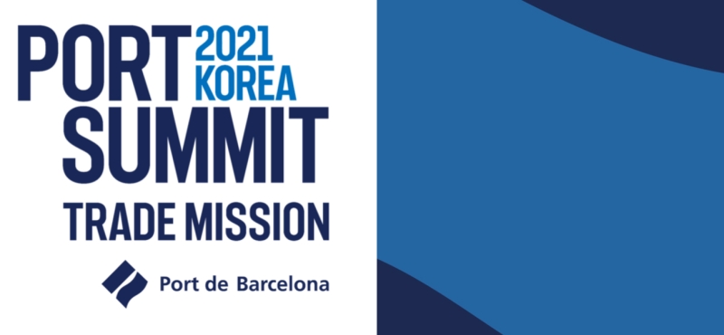 El Port de Barcelona celebrarà del 26 al 29 d’octubre el Port Summit Missió Empresarial Corea 2021