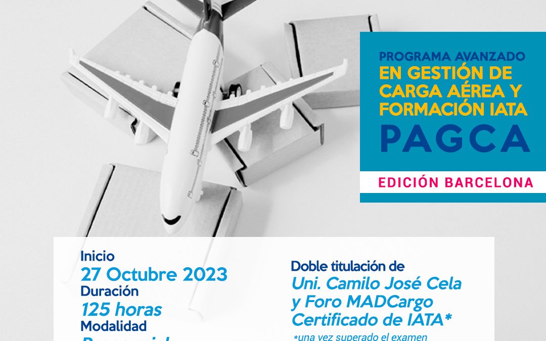 Foro MADCARGO, juntament amb BCL, llança una edició del “Programa Avanzado en Gestión de Carga Aerea PAGCA” a Barcelona